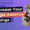 I will increase your adsense earnings organically